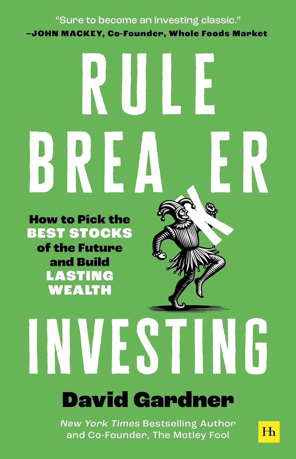 Rule Breaker Investing Rule Breaker Investing: How to Pick the Best Stocks of the Future and Build Lasting Wealth – Written By The Co-Founder Of The Motley Fool Hardcover – September 16, 2025 - Image 1