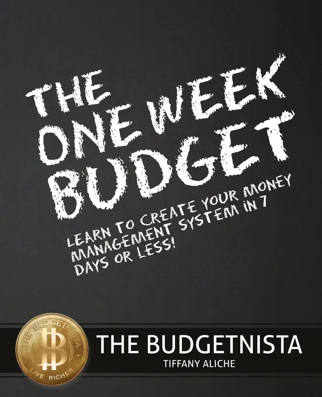 The One Week Budge The One Week Budget: Learn to Create Your Money Management System in 7 Days or Less! (Volume 1) Paperback – January 12, 2011 - Image 1